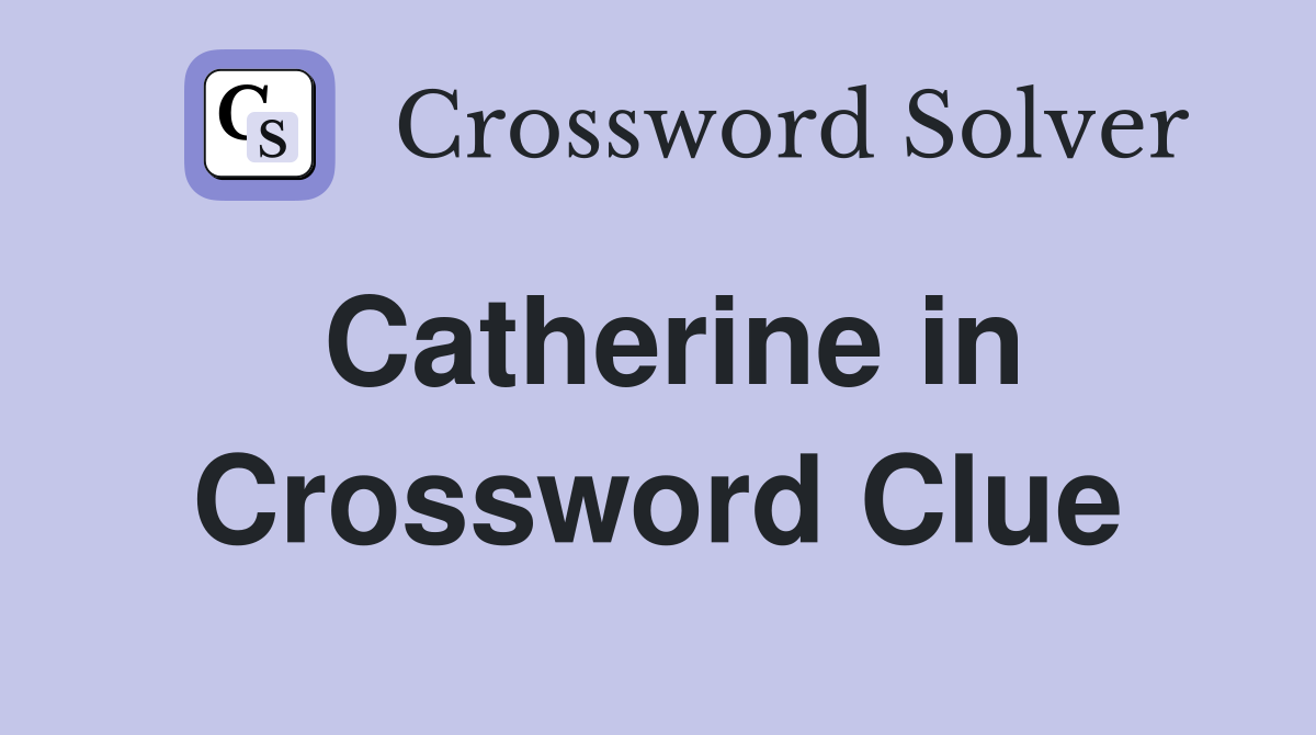 Catherine in Schitt s Creek Crossword Clue Answers Crossword Solver